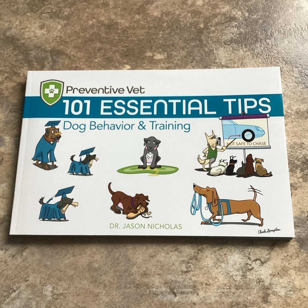 Preventive Vet 101 Essential Tips Dog Behavior & Training Book Dr. Jason Nicolas